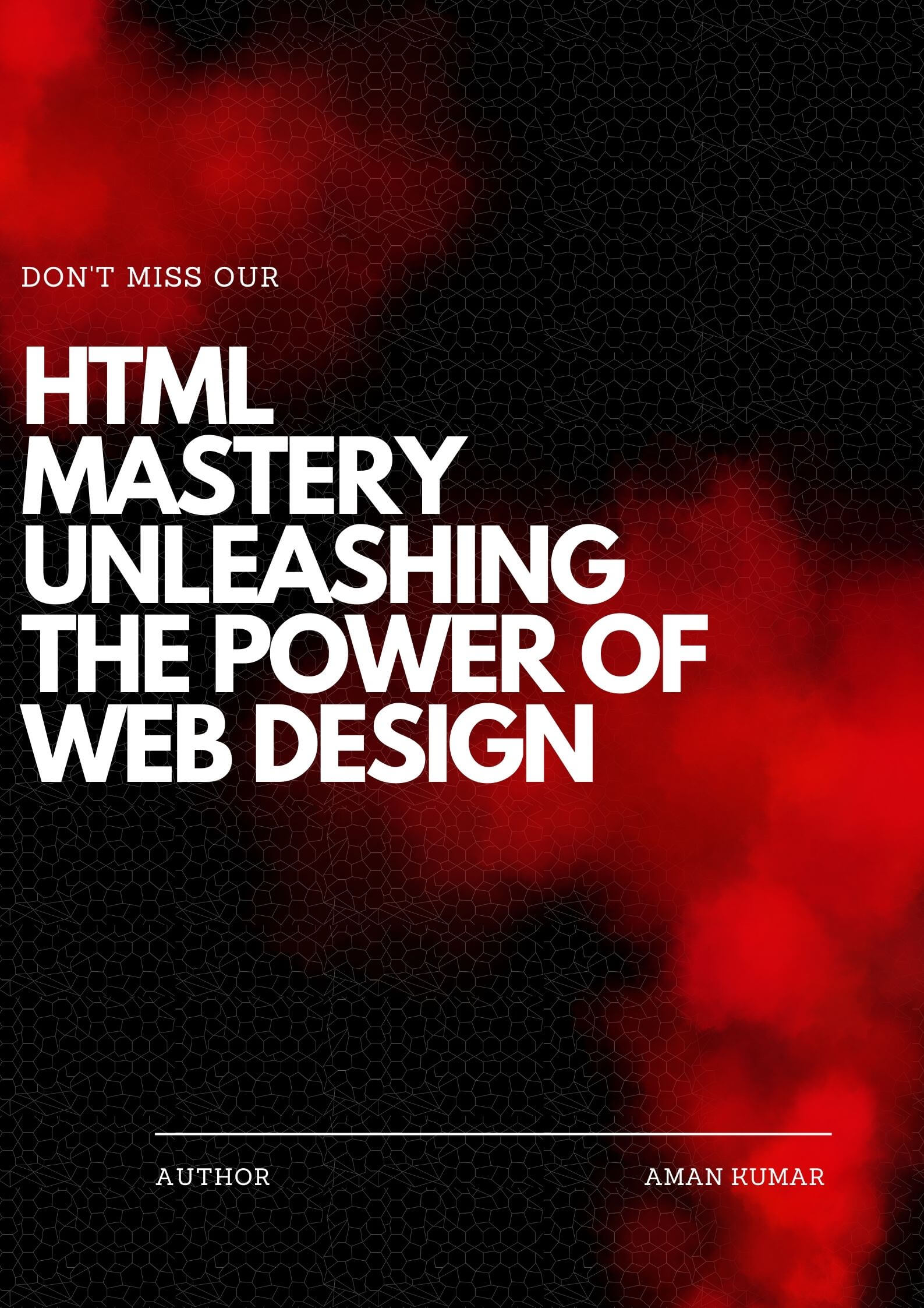 HTML Mastery Unleashing the Power of Web Design