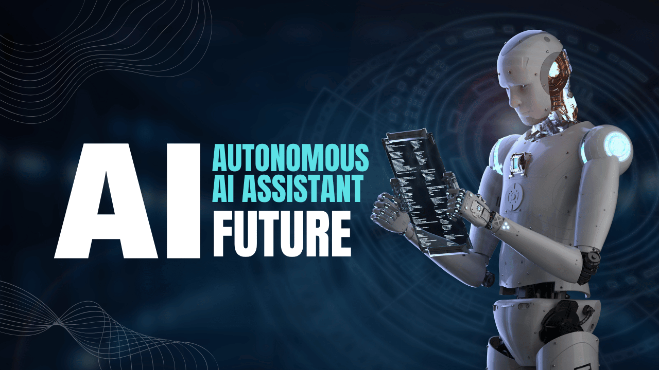 Autonomous AI Assistant